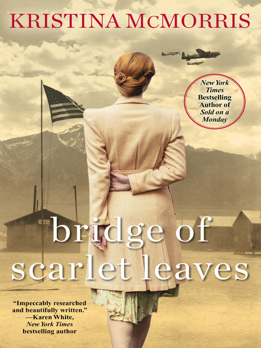 Title details for Bridge of Scarlet Leaves by Kristina McMorris - Available